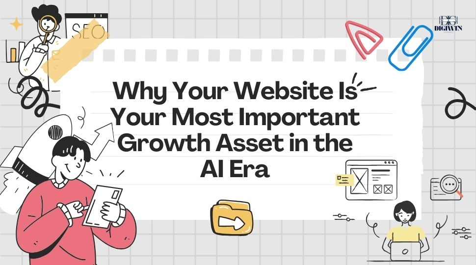Why Your Website Is Your Most Important Growth Asset in the AI Era